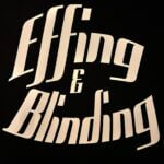 FEATURED ARTISTS 359 EFFING AND BLINDING